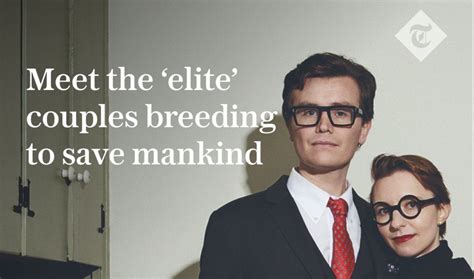 meet the elite couples breeding to save mankind